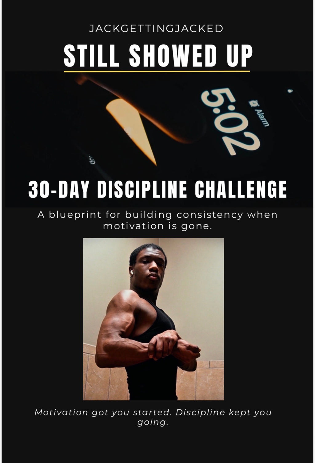 Still Showed Up: The Discipline Blueprint